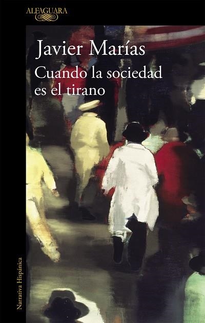 CUANDO LA SOCIEDAD ES EL TIRANO | 9788420437811 | MARÍAS, JAVIER | Llibreria Drac - Llibreria d'Olot | Comprar llibres en català i castellà online