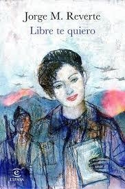 LIBRE TE QUIERO | 9788467053432 | REVERTE, JORGE M. | Llibreria Drac - Llibreria d'Olot | Comprar llibres en català i castellà online