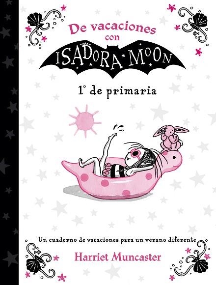 DE VACACIONES CON ISADORA MOON (1º DE PRIMARIA) | 9788420434346 | MUNCASTER, HARRIET | Llibreria Drac - Llibreria d'Olot | Comprar llibres en català i castellà online