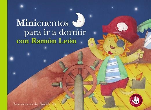 MINICUENTOS PARA IR A DORMIR CON RAMÓN LEÓN (MINICUENTOS) | 9788448852825 | BK, BLANCA | Llibreria Drac - Llibreria d'Olot | Comprar llibres en català i castellà online