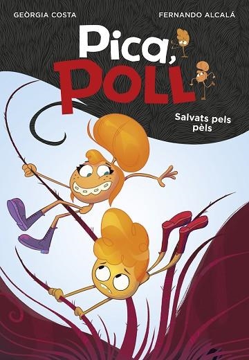 SALVATS PELS PÈLS (PICA, POLL 2) | 9788417671570 | ALCALÁ, FERNANDO; COSTA, GEORGIA | Llibreria Drac - Llibreria d'Olot | Comprar llibres en català i castellà online