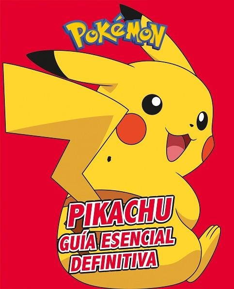 PIKACHU. GUÍA ESENCIAL DEFINITIVA | 9788417773410 | AA.DD. | Llibreria Drac - Llibreria d'Olot | Comprar llibres en català i castellà online