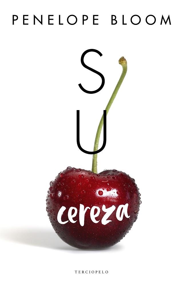 SU CEREZA | 9788494718564 | BLOOM, PENELOPE | Llibreria Drac - Llibreria d'Olot | Comprar llibres en català i castellà online