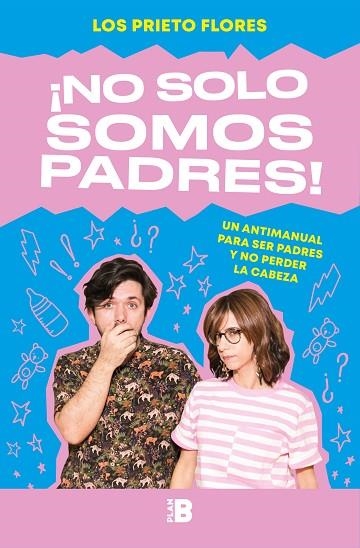 NO SOLO SOMOS PADRES! | 9788417001919 | LOS PRIETO FLORES | Llibreria Drac - Llibreria d'Olot | Comprar llibres en català i castellà online