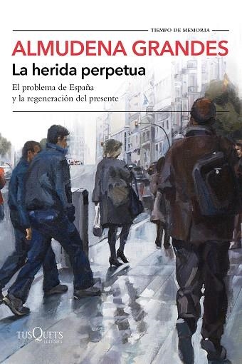 HERIDA PERPETUA, LA | 9788490666944 | GRANDES, ALMUDENA | Llibreria Drac - Llibreria d'Olot | Comprar llibres en català i castellà online