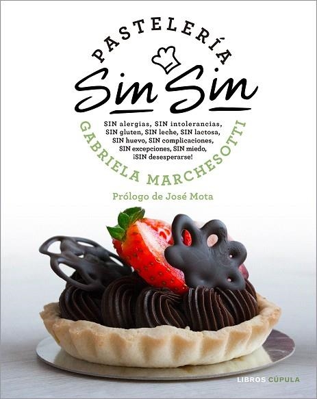 PASTELERÍA SIN SIN | 9788448025656 | MARCHESOTTI, GABRIELA | Llibreria Drac - Llibreria d'Olot | Comprar llibres en català i castellà online