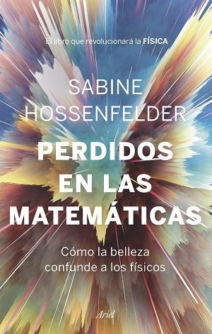 PERDIDOS EN LAS MATEMÁTICAS | 9788434431041 | HOSSENFELDER, SABINE | Llibreria Drac - Llibreria d'Olot | Comprar llibres en català i castellà online