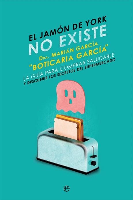 JAMÓN DE YORK NO EXISTE, EL | 9788491645931 | GARCÍA, MARIÁN | Llibreria Drac - Librería de Olot | Comprar libros en catalán y castellano online