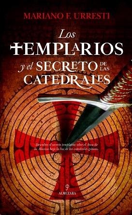 TEMPLARIOS Y EL SECRETO DE LAS CATEDRALES, LOS | 9788417797515 | FERNÁNDEZ URRESTI, MARIANO | Llibreria Drac - Llibreria d'Olot | Comprar llibres en català i castellà online