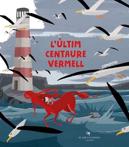 ÚLTIM CENTAURE VERMELL, L' | 9788417756215 | COMOTTO, AGUSTÍN | Llibreria Drac - Llibreria d'Olot | Comprar llibres en català i castellà online