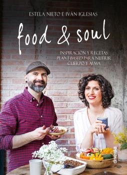 FOOD & SOUL | 9788494608179 | NIETO, ESTELA; IGLESIAS, IVÁN | Llibreria Drac - Llibreria d'Olot | Comprar llibres en català i castellà online