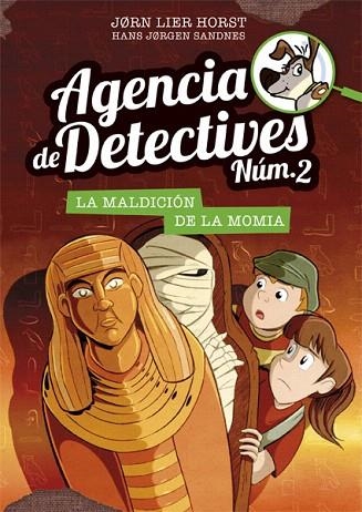 MALDICIÓN DE LA MOMIA, LA (AGENCIA DE DETECTIVES NÚM. 2 - 12) | 9788424664626 | HORST, JORN LIER | Llibreria Drac - Llibreria d'Olot | Comprar llibres en català i castellà online