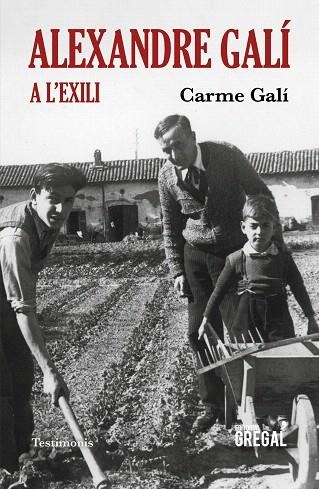 ALEXANDRE GALÍ A L'EXILI | 9788417660543 | GALÍ, CARME | Llibreria Drac - Llibreria d'Olot | Comprar llibres en català i castellà online