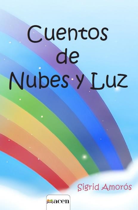 CUENTOS DE NUBES Y LUZ | 9788412018318 | AMOROS, SIGRID | Llibreria Drac - Llibreria d'Olot | Comprar llibres en català i castellà online