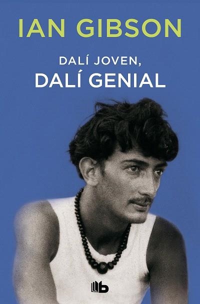 DALÍ JOVEN, DALÍ GENIAL | 9788490708736 | GIBSON, IAN | Llibreria Drac - Llibreria d'Olot | Comprar llibres en català i castellà online