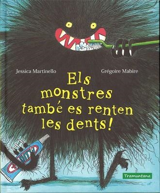 MONSTRES TAMBÉ ES RENTEN LES DENTS, ELS | 9788417303396 | MARTINELLO, JESSICA | Llibreria Drac - Llibreria d'Olot | Comprar llibres en català i castellà online