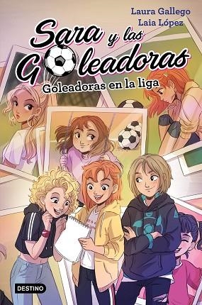 GOLEADORAS EN LA LIGA (SARA Y LAS GOLEADORAS 3) | 9788408208440 | GALLEGO, LAURA | Llibreria Drac - Llibreria d'Olot | Comprar llibres en català i castellà online