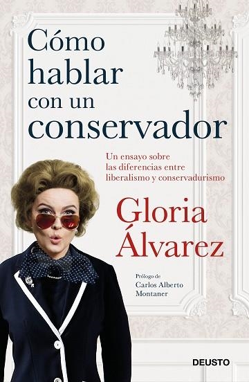 CÓMO HABLAR CON UN CONSERVADOR | 9788423430499 | ÁLVAREZ, GLORIA | Llibreria Drac - Llibreria d'Olot | Comprar llibres en català i castellà online