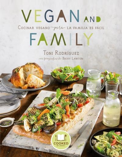 VEGAN AND FAMILY | 9788416720033 | LAWTON, BECKY; RODRÍGUEZ, TONI | Llibreria Drac - Librería de Olot | Comprar libros en catalán y castellano online