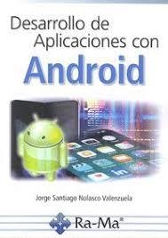 DESARROLLO DE APLICACIONES CON ANDROID | 9788499648101 | NOLASCO. JOSE | Llibreria Drac - Llibreria d'Olot | Comprar llibres en català i castellà online