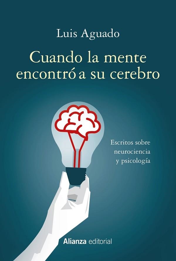 CUANDO LA MENTE ENCONTRÓ A SU CEREBRO | 9788491815570 | AGUADO, LUIS | Llibreria Drac - Llibreria d'Olot | Comprar llibres en català i castellà online