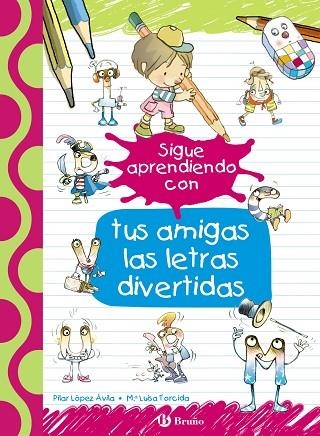 SIGUE APRENDIENDO CON TUS AMIGAS LAS LETRAS DIVERTIDAS | 9788469624166 | LÓPEZ ÁVILA, PILAR; RUBIO, EMMA | Llibreria Drac - Llibreria d'Olot | Comprar llibres en català i castellà online