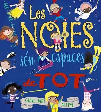 NOIES SÓN CAPACES DE TOT, LES | 9788499069814 | HART, CARYL | Llibreria Drac - Llibreria d'Olot | Comprar llibres en català i castellà online