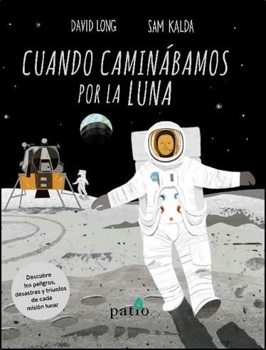 CUANDO CAMINABAMOS POR LA LUNA | 9788417622558 | LONG, DAVID | Llibreria Drac - Llibreria d'Olot | Comprar llibres en català i castellà online