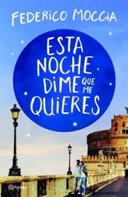 ESTA NOCHE DIME QUE ME QUIERES | 9788408209881 | MOCCIA, FEDERICO | Llibreria Drac - Librería de Olot | Comprar libros en catalán y castellano online