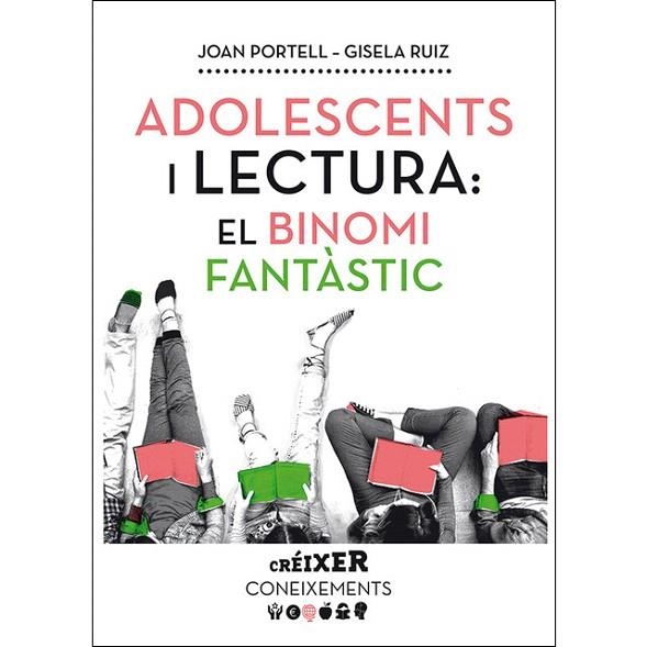 ADOLESCENTS I LECTURA: EL BINOMI FANTÀSTIC | 9788491910602 | PORTELL, JOAN; RUIZ, GISELA | Llibreria Drac - Llibreria d'Olot | Comprar llibres en català i castellà online