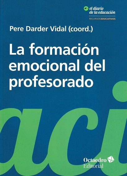 FORMACIÓN EMOCIONAL DEL PROFESORADO, LA | 9788417219000 | DARDER, PERE | Llibreria Drac - Llibreria d'Olot | Comprar llibres en català i castellà online