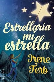 ESTRELLARÍA MI ESTRELLA | 9788417361570 | FERB, IRENE | Llibreria Drac - Llibreria d'Olot | Comprar llibres en català i castellà online