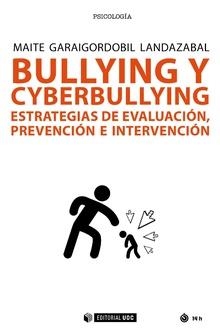 BULLYING Y CYBERBULLYING | 9788491802334 | GARAIGORDOBIL LANDAZABAL, MAITE | Llibreria Drac - Llibreria d'Olot | Comprar llibres en català i castellà online