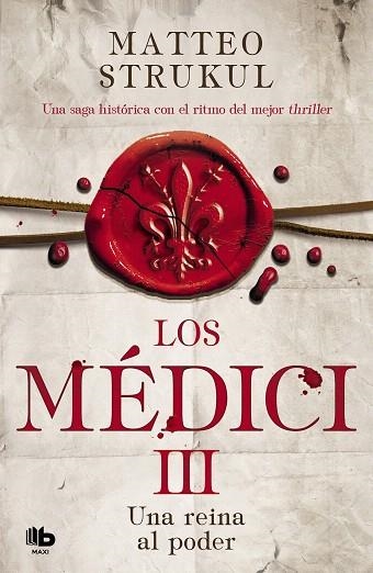 MEDICI, LOS. UNA REINA AL PODER (LOS MÉDICI 3) | 9788490709023 | STRUKUL, MATTEO | Llibreria Drac - Llibreria d'Olot | Comprar llibres en català i castellà online