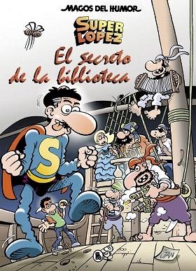 SUPERLÓPEZ. EL SECRETO DE LA BIBLIOTECA (MAGOS DEL HUMOR 199) | 9788402422606 | JAN, | Llibreria Drac - Llibreria d'Olot | Comprar llibres en català i castellà online