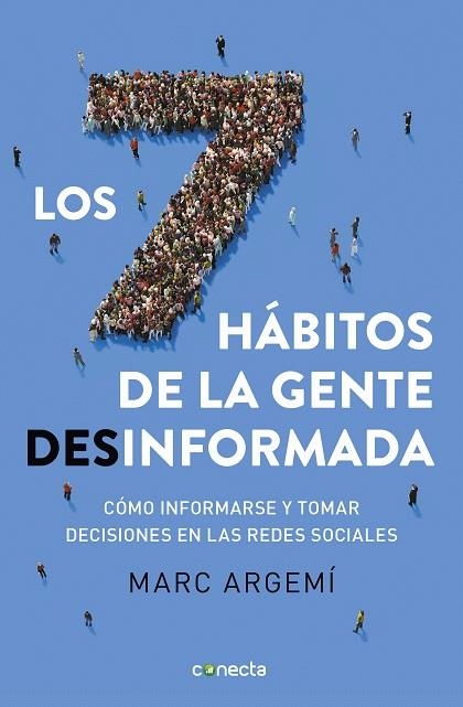 SIETE HABITOS DE LA GENTE DESINFORMADA, LOS | 9788416883721 | ARGEMÍ BALLBÉ, MARC | Llibreria Drac - Llibreria d'Olot | Comprar llibres en català i castellà online