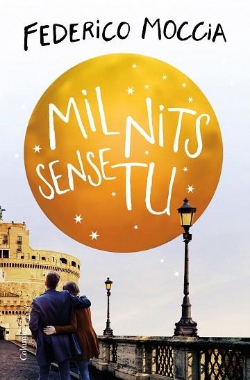 MIL NITS SENSE TU | 9788466425292 | MOCCIA, FEDERICO | Llibreria Drac - Librería de Olot | Comprar libros en catalán y castellano online