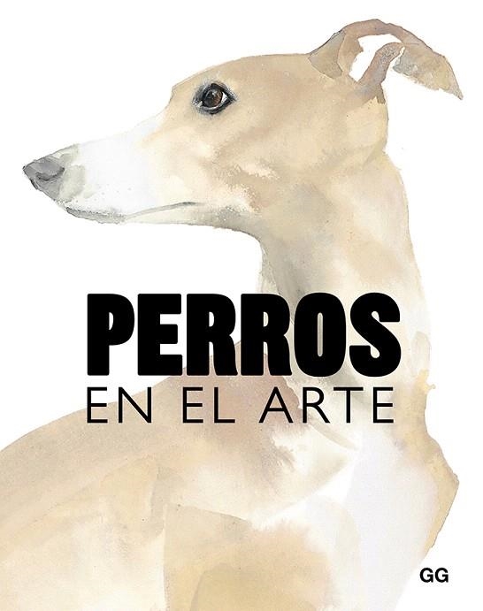 PERROS EN EL ARTE | 9788425231834 | HYLAND, ANGUS; WILSON, KENDRA | Llibreria Drac - Llibreria d'Olot | Comprar llibres en català i castellà online