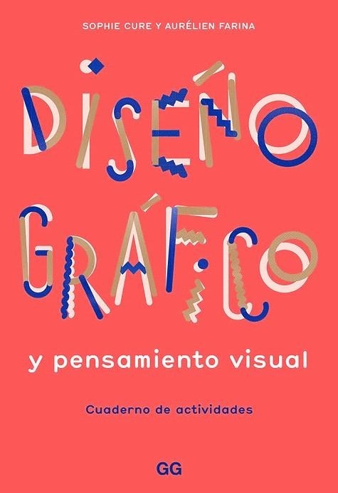 DISEÑO GRÁFICO Y PENSAMIENTO VISUAL | 9788425232145 | FARINA, AURÉLIEN; CURE, SOPHIE | Llibreria Drac - Llibreria d'Olot | Comprar llibres en català i castellà online