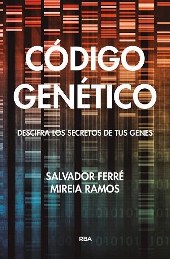 CÓDIGO GENÉTICO | 9788491874171 | FERRÉ, SALVADOR; RAMOS, MIREIA | Llibreria Drac - Llibreria d'Olot | Comprar llibres en català i castellà online