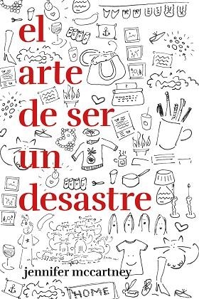 ARTE DE SER UN DESASTRE, EL | 9788499987545 | MCCARTNEY, JENNIFER | Llibreria Drac - Librería de Olot | Comprar libros en catalán y castellano online