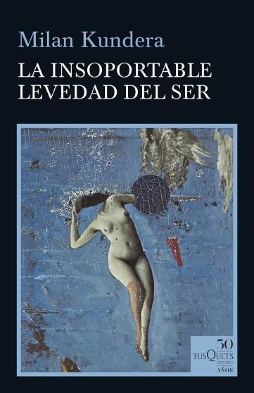 INSOPORTABLE LEVEDAD DEL SER, LA | 9788490667026 | KUNDERA, MILAN | Llibreria Drac - Llibreria d'Olot | Comprar llibres en català i castellà online