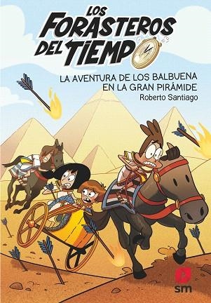 AVENTURA DE LOS BALBUENA EN LA GRAN PIRAMIDE, LA (FORASTEROS DEL TIEMPO 7) | 9788491825388 | SANTIAGO, ROBERTO | Llibreria Drac - Llibreria d'Olot | Comprar llibres en català i castellà online