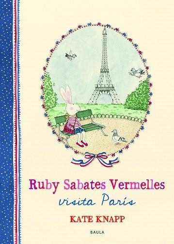 RUBY SABATES VERMELLES VISITA PARÍS | 9788447937684 | KNAPP, KATE | Llibreria Drac - Llibreria d'Olot | Comprar llibres en català i castellà online