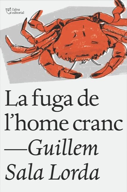 FUGA DE L'HOME CRANC, LA | 9788412006919 | SALA LORDA, GUILLEM | Llibreria Drac - Llibreria d'Olot | Comprar llibres en català i castellà online