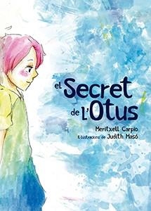 SECRET DE L'OTUS, EL | 9788417756192 | CARPIO, MERITXELL; MASÓ, JUDITH | Llibreria Drac - Llibreria d'Olot | Comprar llibres en català i castellà online