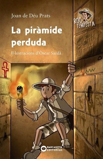 PIRÀMIDE PERDUDA, LA (ROC TEMPESTA) | 9788448947071 | PRATS, JOAN DE DÉU | Llibreria Drac - Librería de Olot | Comprar libros en catalán y castellano online