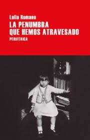 PENUMBRA QUE HEMOS ATRAVESADO, LA | 9788416291861 | ROMANO, LALLA | Llibreria Drac - Llibreria d'Olot | Comprar llibres en català i castellà online