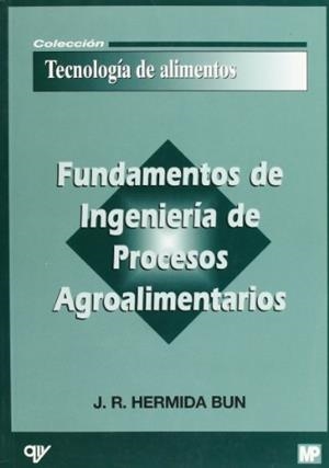 FUNDAMENTOS DE INGENIERIA DE PROCESOS AGROALIMENTARIOS | 9788471149138 | HERMIDA | Llibreria Drac - Llibreria d'Olot | Comprar llibres en català i castellà online