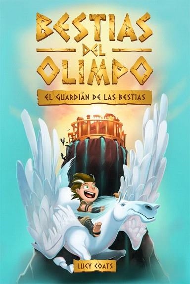 BESTIAS DEL OLIMPO 1. EL GUARDIÁN DE LAS BESTIAS | 9788424664817 | COATS, LUCY | Llibreria Drac - Llibreria d'Olot | Comprar llibres en català i castellà online